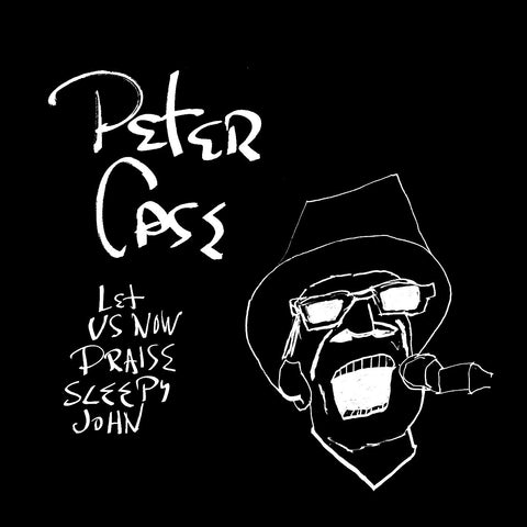 Peter Case - Let Us Now Praise Sleepy John (15th Anniversary Edition) ((Vinyl))
