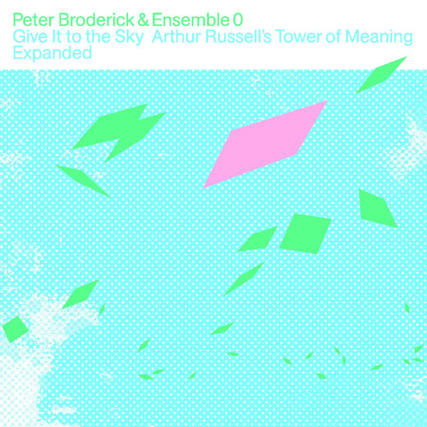 Peter & Ensemble 0 Broderick - Give It to the Sky: Arthur Russells Tower of Meaning Expanded ((CD))