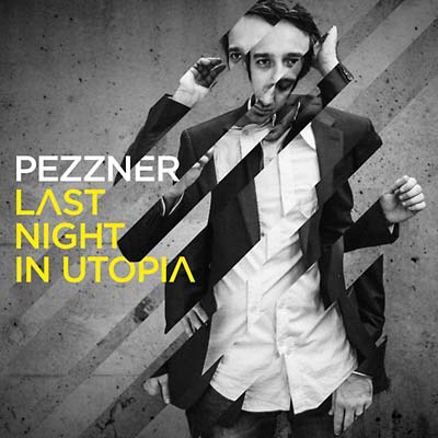 PEZZNER - Last Night in Utopia ((CD))