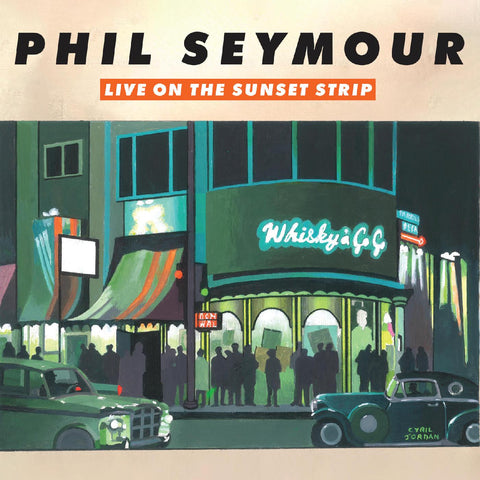 Phil Seymour - Live On The Sunset Strip ((CD))