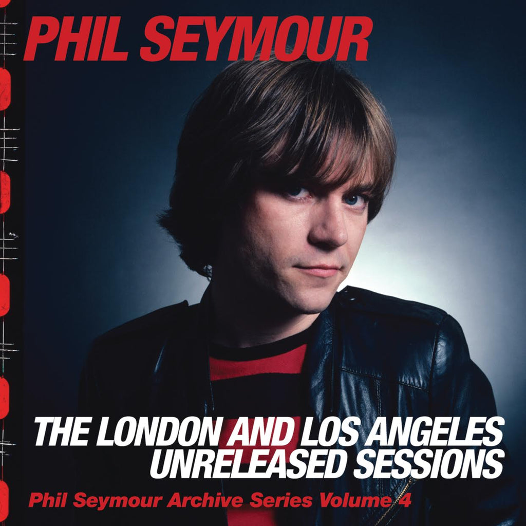 Phil Seymour - The London And Los Angeles Unreleased Sessions ((CD))