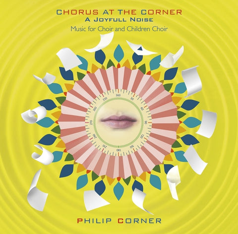 PHILIP CORNER - Chorus At The Corner: A Joyfull Noise ((CD))