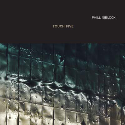 PHILL NIBLOCK - Touch Five ((CD))