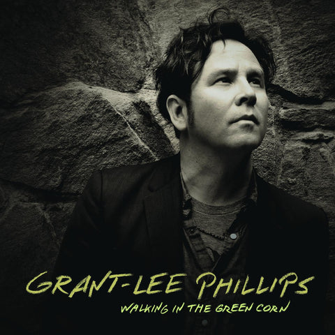 Phillips, Grant-Lee - Walking in the Green Corn (10th Anniversary Edition) (RSD11.25.22) ((Vinyl))