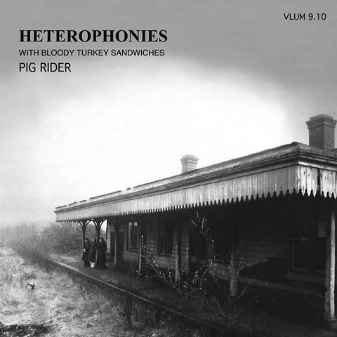 PIG RIDER - Heterophonies with Bloody Turkey Sandwiches ((CD))