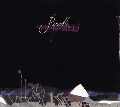 PIROTH - Piroth Remixed ((CD))