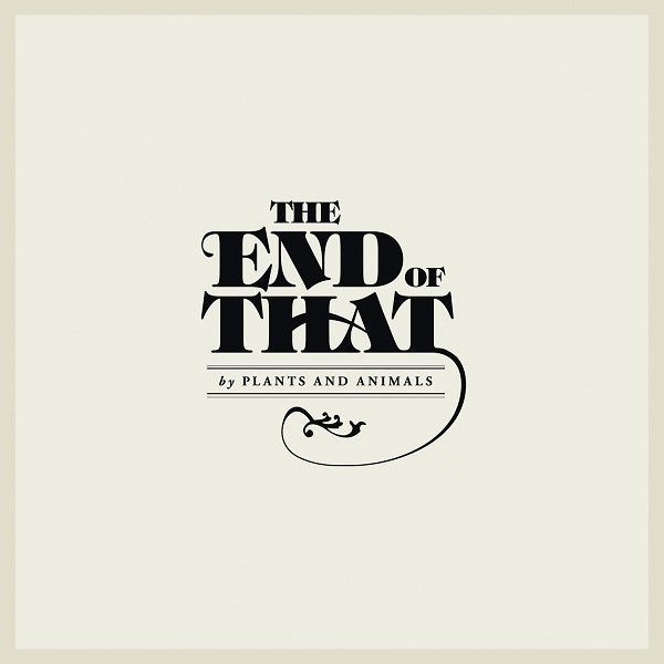 Plants and Animals - The End Of That ((CD))