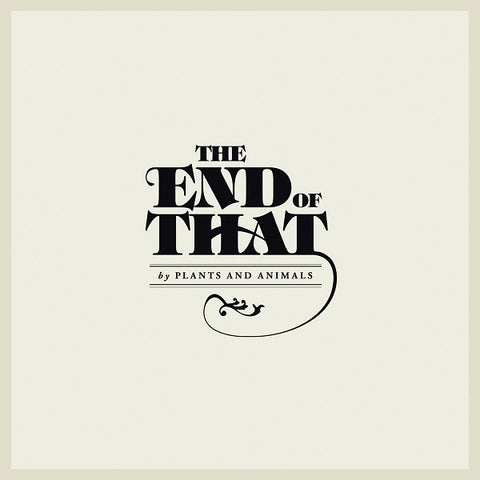 Plants and Animals - The End Of That ((CD))