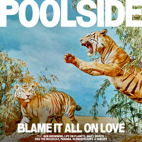 Poolside - Blame It All On Love (ORANGE VINYL) ((Vinyl))