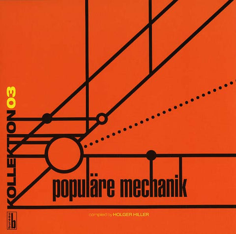 POPULARE MECHANIK - Kollektion 03: Populäre Mechanik Compiled by Holger Hiller ((Vinyl))