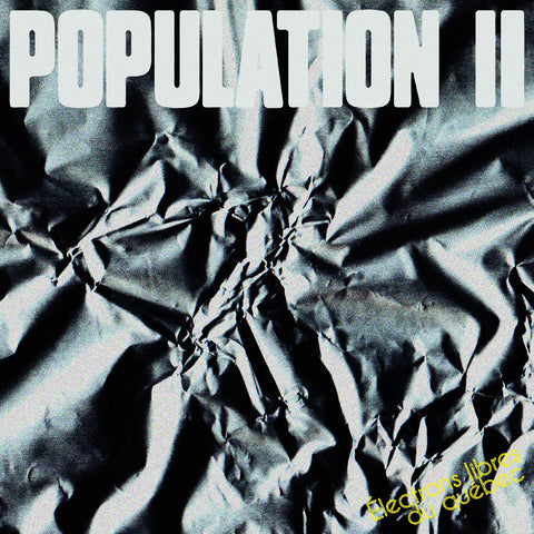 POPULATION II - Électrons Libres Du Québec (Indie Exclusive Black & White Vinyl) ((Vinyl))