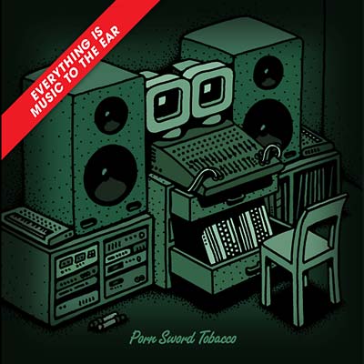 PORN SWORD TOBACCO - Everything Is Music To The Ear ((CD))