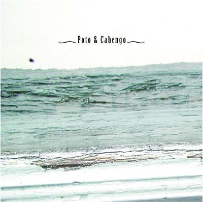 POTO & CABENGO - Poto & Cabengo ((CD))