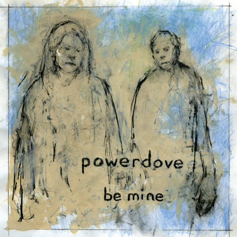 Powerdove - Be Mine ((CD))