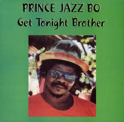 PRINCE JAZZBO - Get Tonight Brother ((Vinyl))