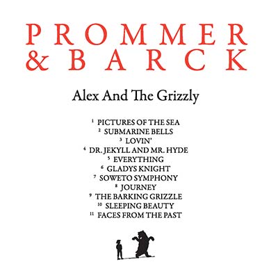 PROMMER & BARCK - Alex And The Grizzly ((CD))