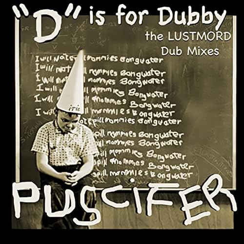 Puscifer - D Is for Dubby (The Lustmord Dub Mixes) ((Vinyl))