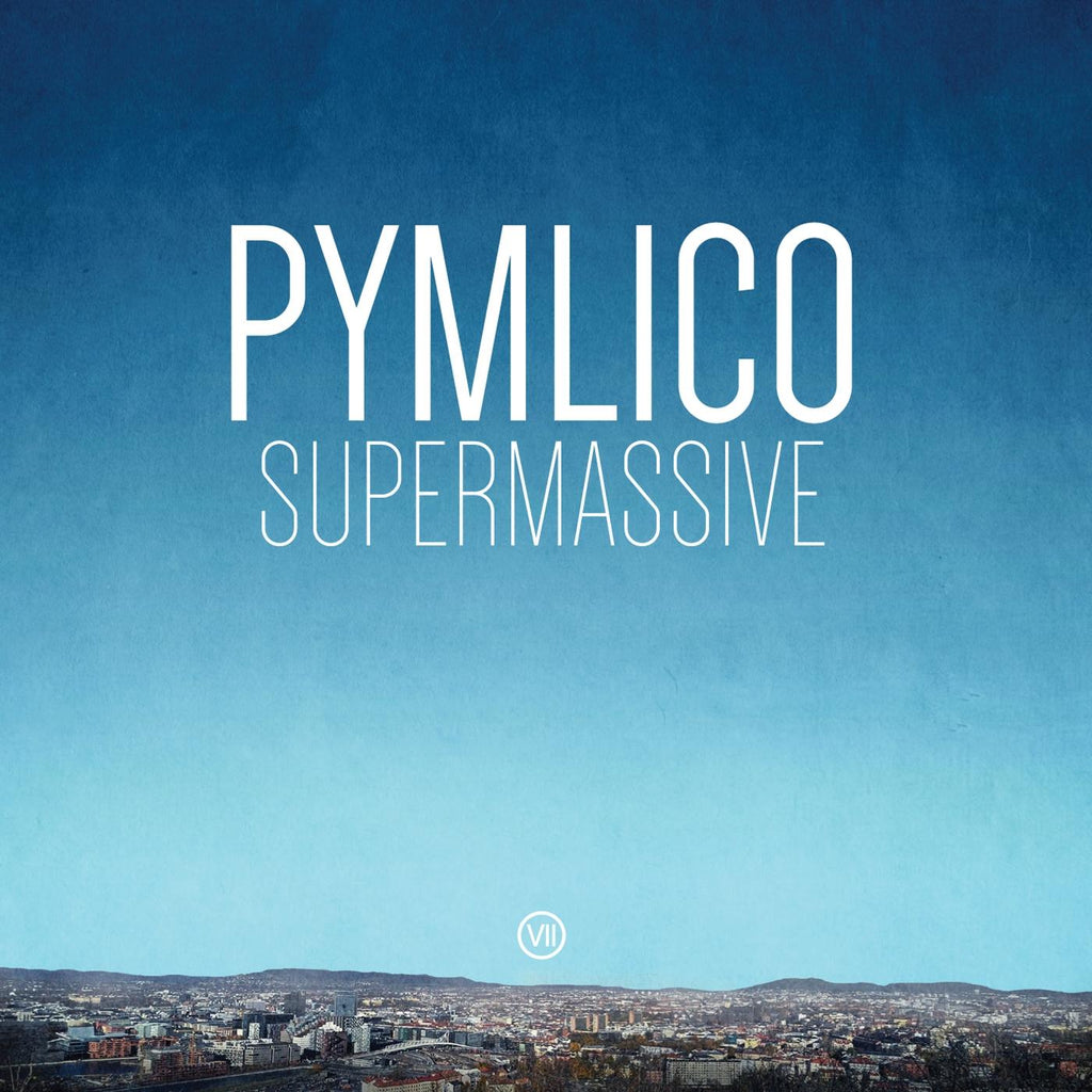 Pymlico - Supermassive ((Vinyl))