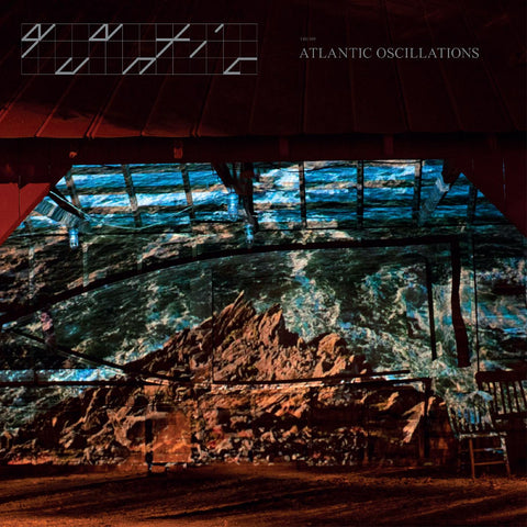 Quantic - Atlantic Oscillations ((Vinyl))