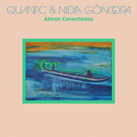 Quantic & Nidia GÛngora - Almas Conectadas ((CD))