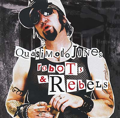 QUASIMODO JONES - Robots & Rebels ((CD))