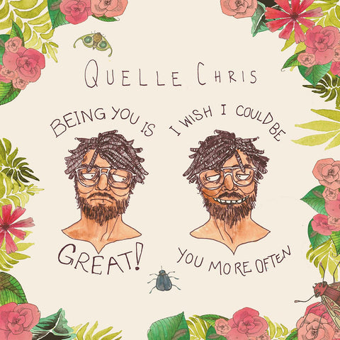 Quelle Chris - Being You Is Great, I Wish I Could Be You More Often (MULTI COLOR SPLATTER VINYL) ((Vinyl))