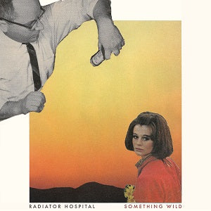 Radiator Hospital - Something Wild ((Vinyl))