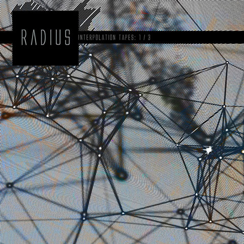 RADIUS - Interpolation Tapes [Restoration 1/3] ((CD))