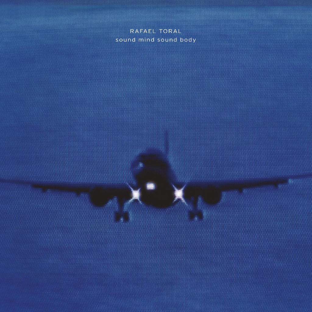 Rafael Toral - Sound Mind Sound Body ((Vinyl))