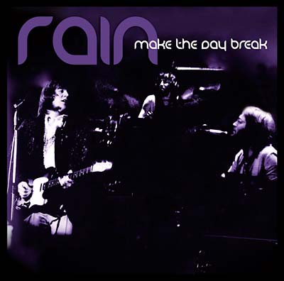RAIN (SWEDEN) - Make the Day Break ((CD))