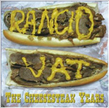 Rancid Vat - Cheesesteak Years, The ((CD))