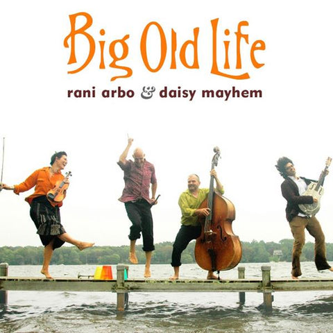 Rani & daisy mayhem Arbo - Big Old Life ((CD))