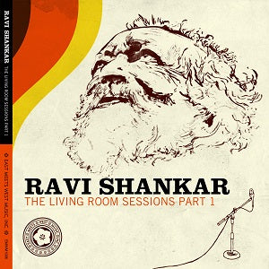 Ravi Shankar - The Living Room Sessions Part 1 ((CD))