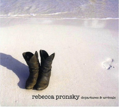 Rebecca Pronsky - Departures & Arrivals ((CD))