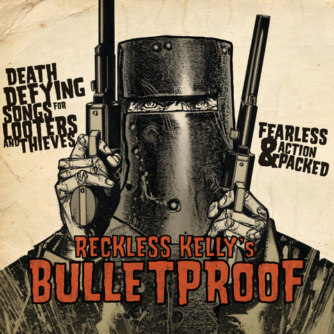 Reckless Kelly - Bulletproof ((Vinyl))