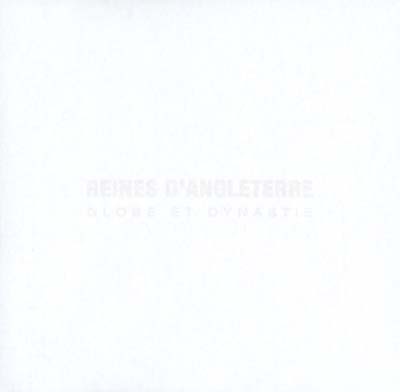 REINES D'ANGLETERRE - Globe et Dynastie ((CD))