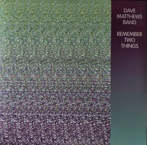 Dave Matthews Band - REMEMBER TWO THINGS ((Vinyl))