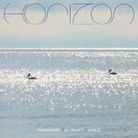 Resavoir & Matt Gold - Horizon ((Vinyl))