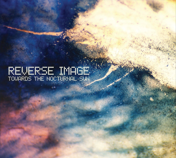 Reverse Image - Towards The Nocturnal Sun ((CD))