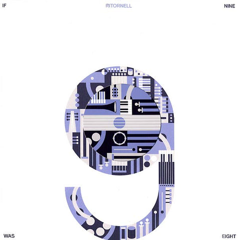 RITORNELL - If Nine Was Eight ((Vinyl))