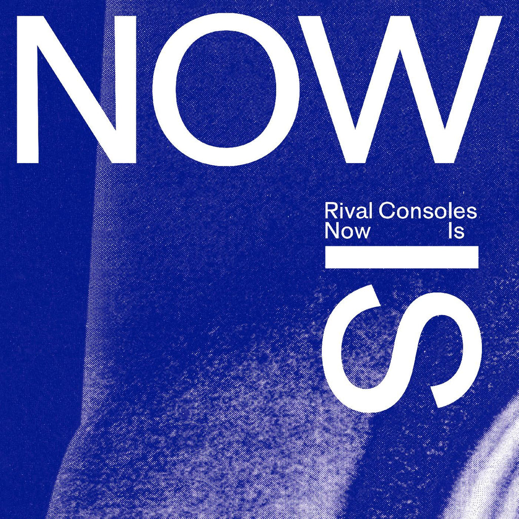 Rival Consoles - Now Is ((CD))