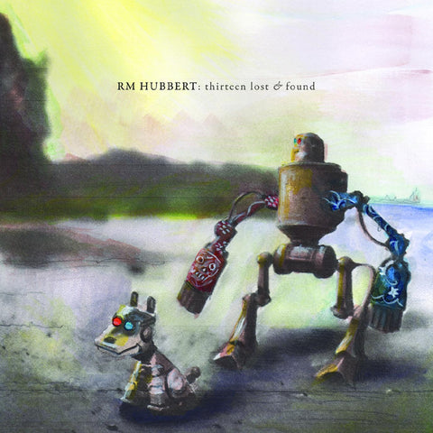 RM Hubbert - Thirteen Lost & Found ((CD))