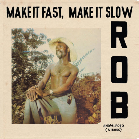 Rob - Make It Fast, Make It Slow ((Vinyl))