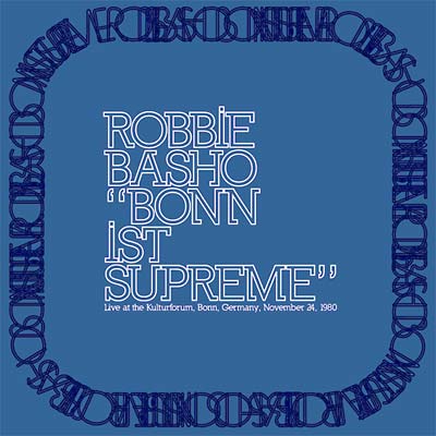 Robbie Basho - Bonn Ist Supreme ((CD))