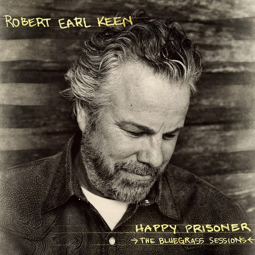 Robert Earl Keen - Happy Prisoner: The Bluegrass Sessions (180 Gram Vinyl) (2 Lp's) ((Vinyl))