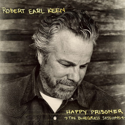 Robert Earl Keen - Happy Prisoner: The Bluegrass Sessions (180 Gram Vinyl) (2 Lp's) ((Vinyl))