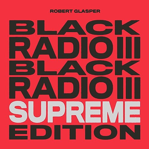 Robert Glasper - Black Radio III [Supreme Edition] [Tri-Color 3 LP] ((Vinyl))