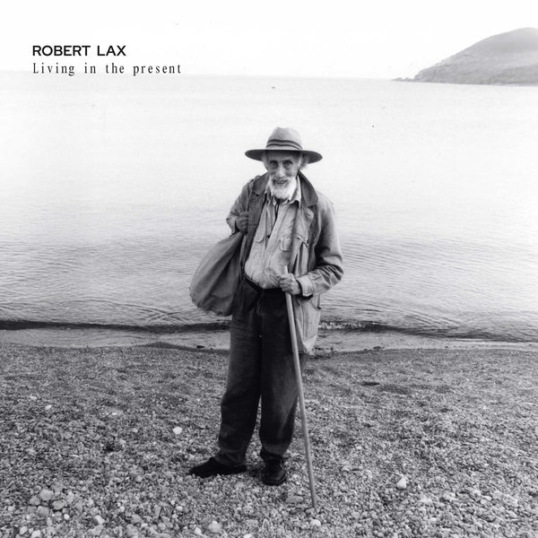 Robert Lax - Living In The Present [Lp] ((Vinyl))