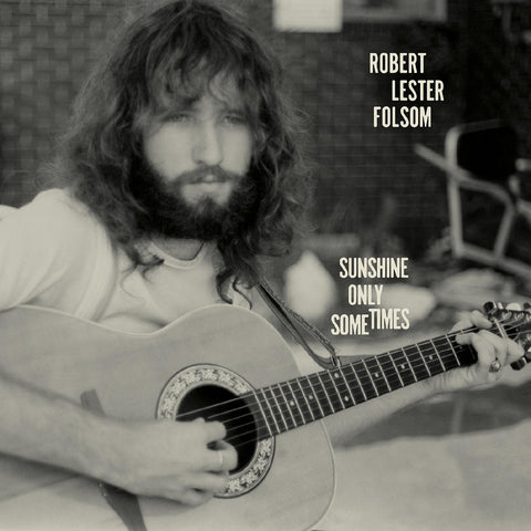 Robert Lester Folsom - Sunshine Only Sometimes: Archives Vol. 2, 1972-1975 ((Vinyl))