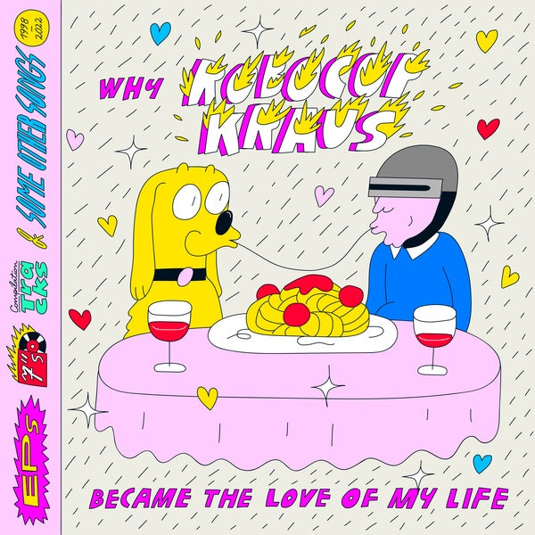 ROBOCOP KRAUS - Why Robocop Kraus Became the Love of My Life ((CD))